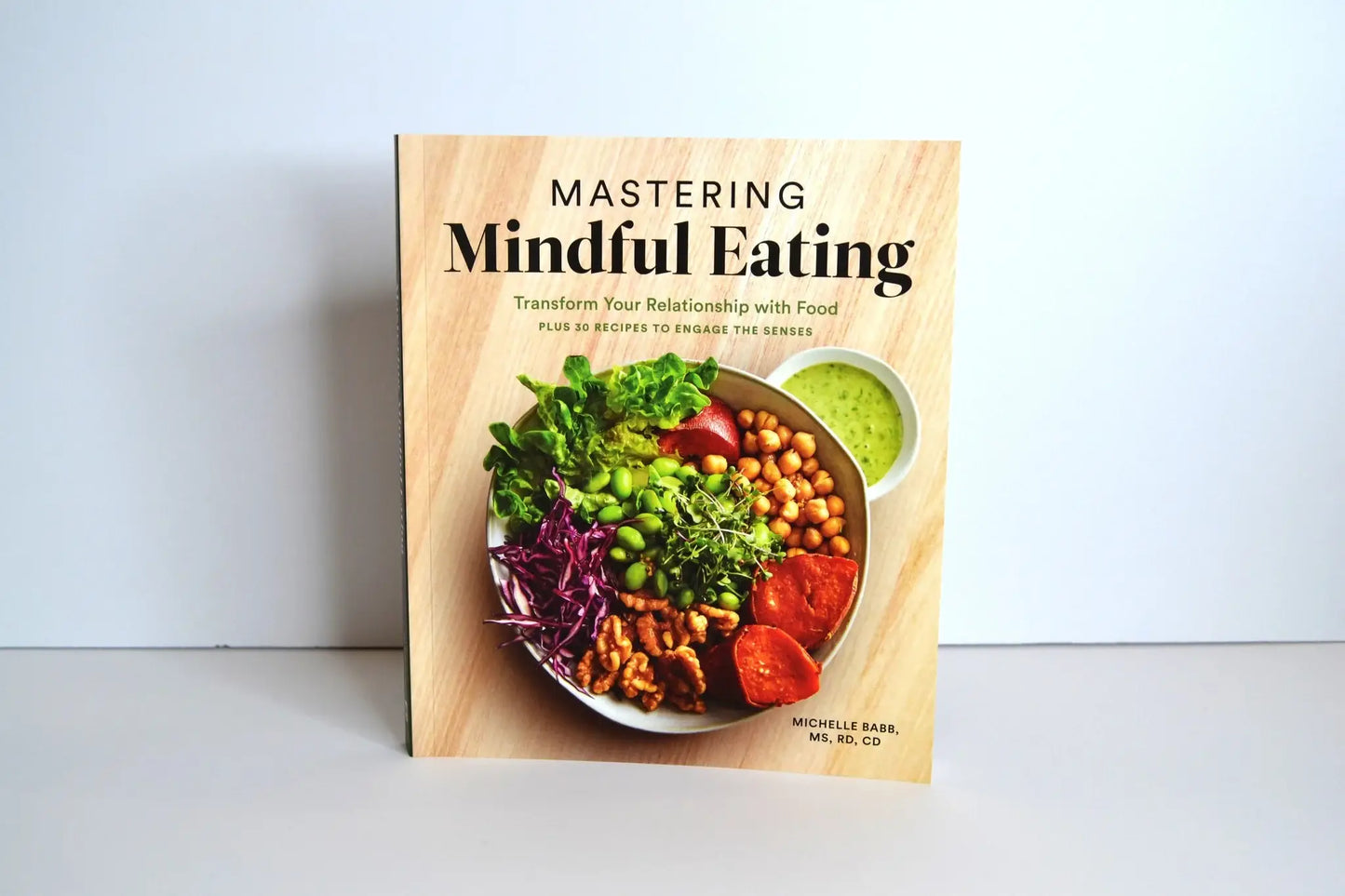 Mastering Mindful Eating: A Self Care Cookbook