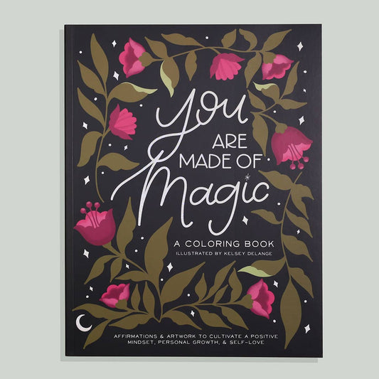 You are Made of Magic: Coloring book with Affirmations