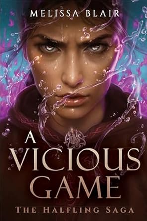 A Vicious Game (The Halfling Saga) -Melissa Blair Paperback NEW