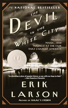 The Devil in the White City: Murder, Magic, and Madness at the Fair That Changed America -Erik Larson Paperback NEW