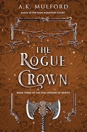 The Rogue Crown -A.K. Mulford Paperback NEW