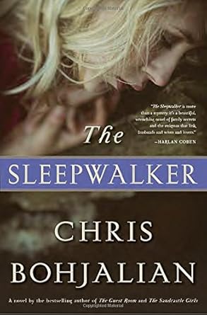 The Sleepwalker: A Novel -Chris Bohjalian Used