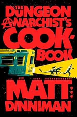 The Dungeon Anarchist's Cookbook