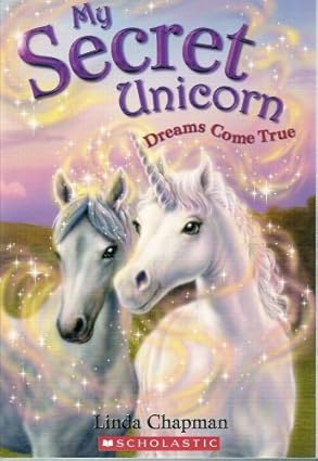 My Secret Unicorn: Dreams Come True -Linda Chapman Used