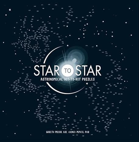 Star to Star: Astronomical Dot-to-Dot Puzzles -Gareth Moore Paperback NEW