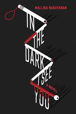 In the Dark I See You: A Novel -Mallika Narayanan Paperback NEW