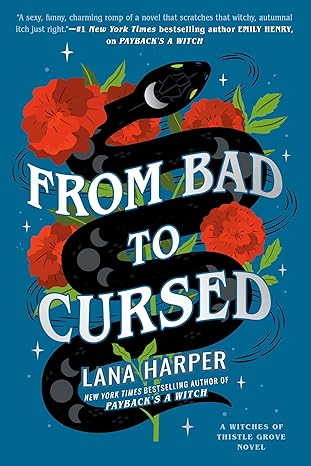 From Bad to Cursed (The Witches of Thistle Grove) -Lana Harper Paperback NEW