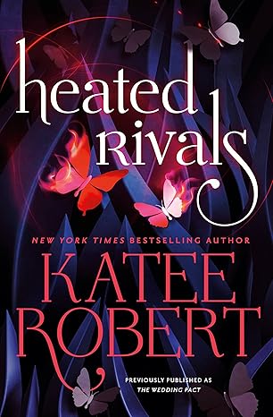 Heated Rivals (previously published as The Wedding Pact) -Katee Robert Paperback NEW