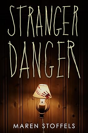 Stranger Danger Paperback NEW -Maren Stoffels