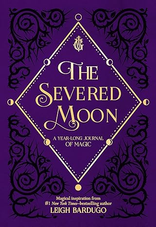 The Severed Moon: A Year-Long Journal of Magic -New