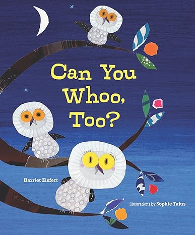 Can You Whoo, Too? -Harriet Ziefert Hardcover NEW