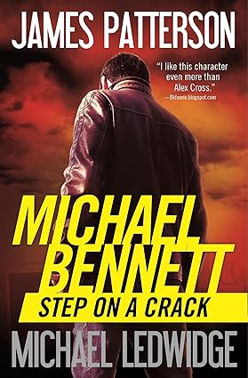 Step on a Crack (A Michael Bennett Thriller, 1) -James Patterson (Author), Michael Ledwidge (Author) Paperback NEW