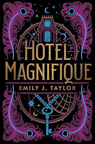 Hotel Magnifique -Emily J. Taylor Hardcover NEW