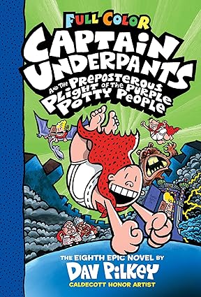 Captain Underpants and the Preposterous Plight of the Purple Potty People: Color Edition -Dav Pilkey