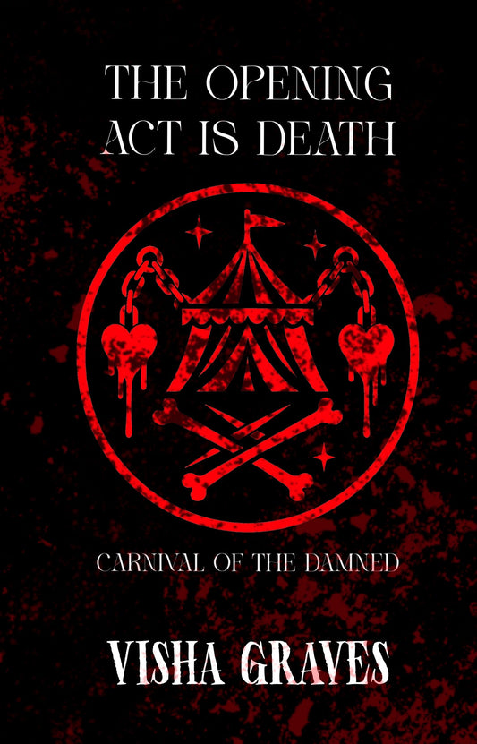 The Opening Act is Death - Visha Graves