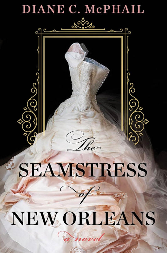 The Seamstress of New Orleans - Diane C. McPhail