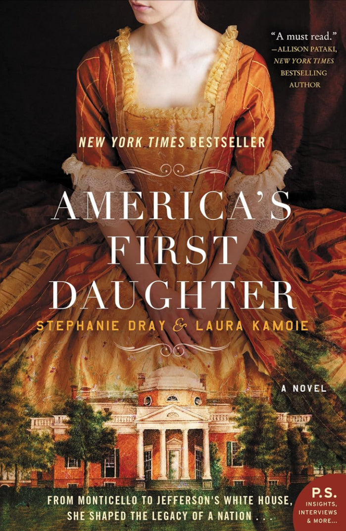 America’s First Daughter - Stephanie Dray & Laura Kamoie - paperback NEW