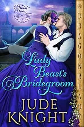 Lady Beast's Bridegroom - Jude Knight - Paperback NEW