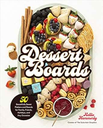 Dessert Boards - Kellie Hemmerly - Hardcover NEW