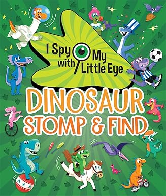 I Spy With My Little Eye Dinosaur Stomp & Find - hardcover NEW