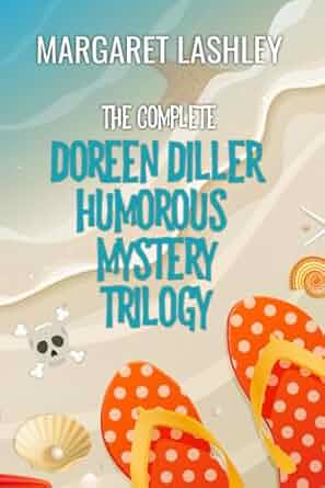 The Complete Doreen Diller Humorous Mystery Trilogy - Margaret Lashley - Paperback NEW