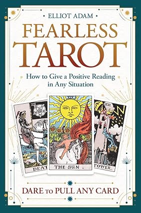 Fearless Tarot : How to Give a Positive Reading in Any Situation - Elliot Adam paperback NEW