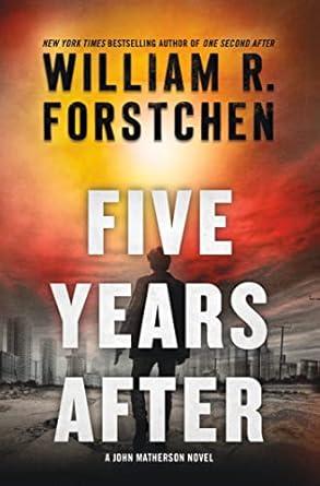 Five Years After - William R. Forstchen - hardcover NEW