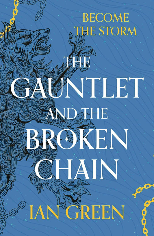 The Gauntlet and the Broken Chain - Ian Green paperback NEW