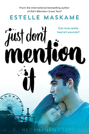 Just Don't Mention It - Estelle Maskame - paperback NEW