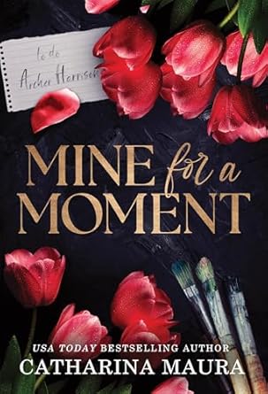 Mine for a Moment - Catharina Maura