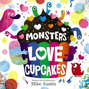 Monsters Love Cupcakes - Mike Austin - hardcover NEW