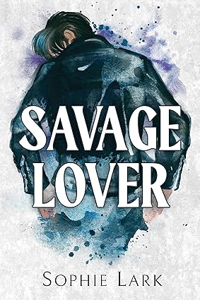 Savage Lover - Sophie Lark - Paperback NEW