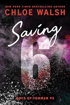 Saving 6 - Chloe Walsh - paperback NEW