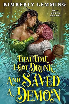 That Time I Got Drunk and Saved A Demon - Kimberly Lemming - paperback NEW