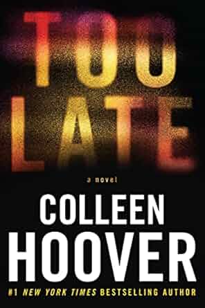 Too Late - Colleeen Hoover - Paperback NEW