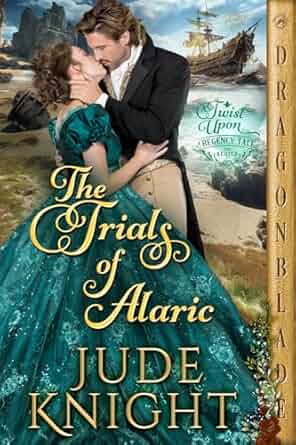 The Trials of Alaric - Jude Knight - Paperback NEW